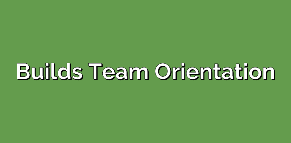 Builds Team Orientation