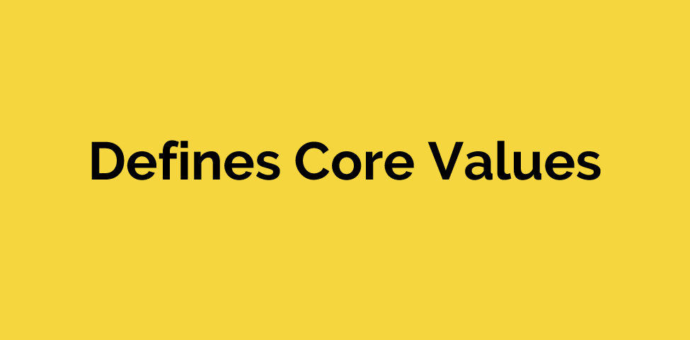 Defines Core Values